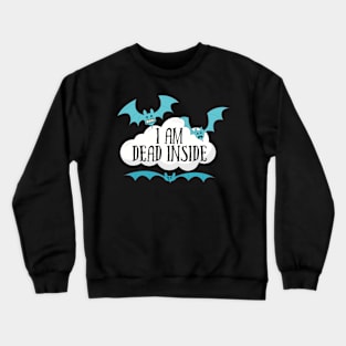 Dead Inside Crewneck Sweatshirt